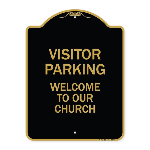 Signmission Visitor Parking Welcome to Our Church, Black & Gold Aluminum Sign, 18" x 24", BG-1824-22723 A-DES-BG-1824-22723 - main